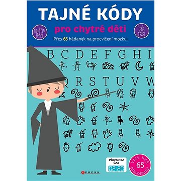 

Tajné kódy pro chytré děti: Přes 65 hádanek na procvičení mozku!