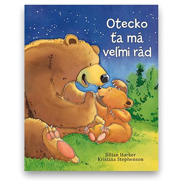 

Otecko ťa má veľmi rád