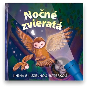 

Nočné zvieratá Kniha s kúzelnou baterkou