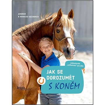 

Jak se dorozumět s koněm