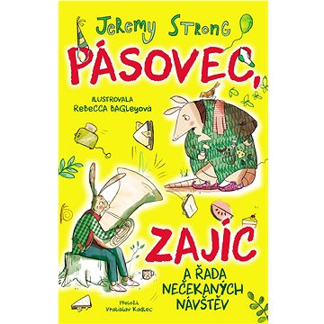 

Pásovec, Zajíc a řada nečekaných návštěv