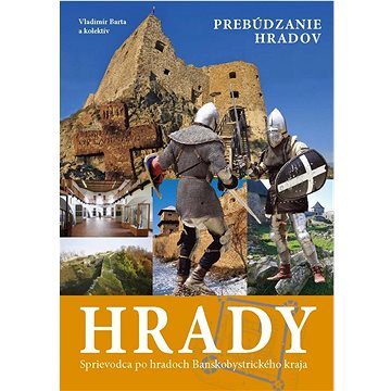 

Hrady - Sprievodca po hradoch Banskobystrického kraja