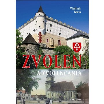 

Zvolen a Zvolenčania