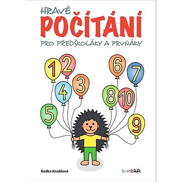 

Hravé počítání: pro předškoláky a prvňáky