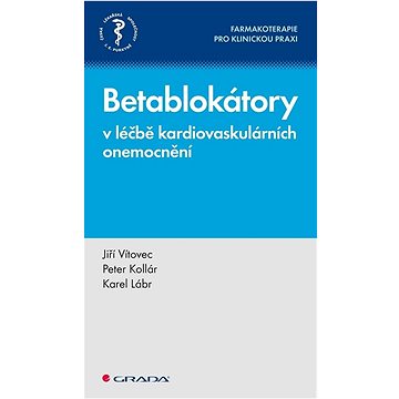 

Betablokátory v léčbě kardiovaskulárních onemocnění: Farmakoterapie pro klinickou praxi