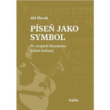 

Píseň jako symbol: Po stopách fenoménu lidské kultury