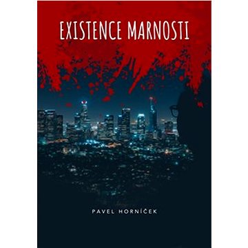

Existence marnosti