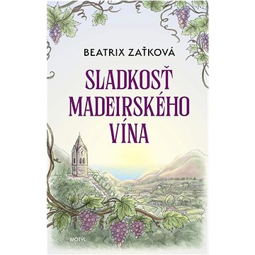 

Sladkosť madeirského vína