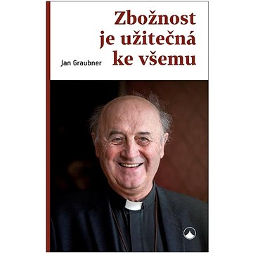 

Zbožnost je užitečná ke všemu