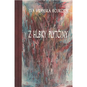 

Z hĺbky plytčiny