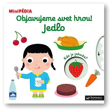 

Objavujeme svet hrou! Jedlo