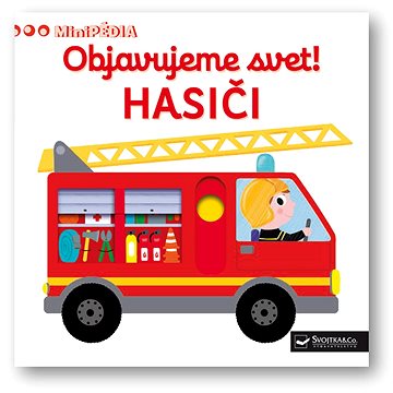 

Objavujeme svet! Hasiči
