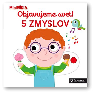 

Objavujeme svet! 5 zmyslov