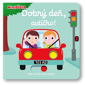 

Dobrý deň, autíčko!