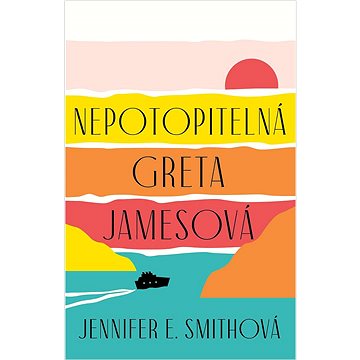 

Nepotopitelná Greta Jamesová