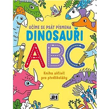 

Kniha aktivit pro předškoláky Učíme se psát písmena Dinosauři