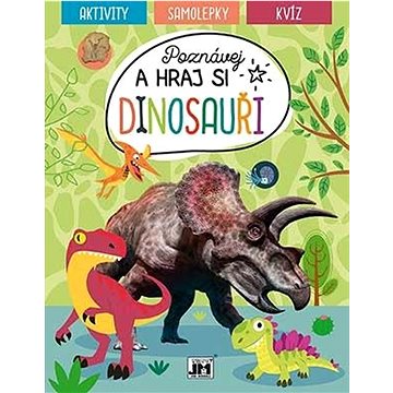 

Poznávej a hraj si Dinosauři