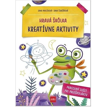 

Hravá škôlka Kreatívne aktivity: Pracovný zošit pre predškolákov
