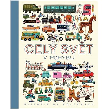 

Celý svět v pohybu: Historie na kolečkách