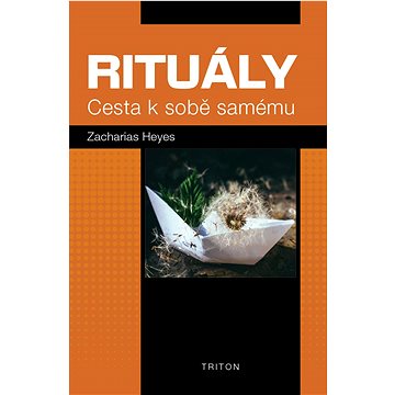 

Rituály: Cesta k sobě samému