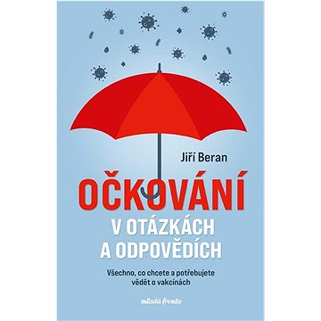 

Očkování v otázkách a odpovědích: Všechno, co chcete a potřebujete vědět o vakcínách