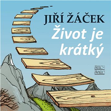 

Život je krátký