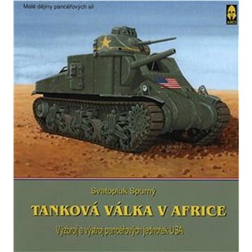 

Tanková válka v Africe II.: Výzbroj a výstroj pancéřových jednotek USA
