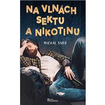 

Na vlnách sektu a nikotinu