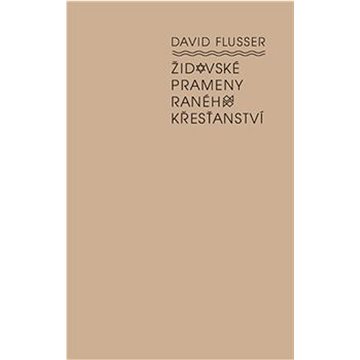 

Židovské prameny raného křesťanství