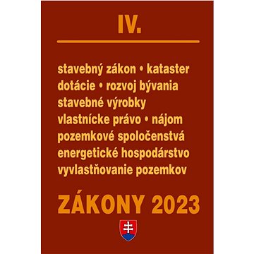 

Zákony IV 2023 - stavebné zákony a predpisy: Úplné znenie po novelách k 1. 1. 2023