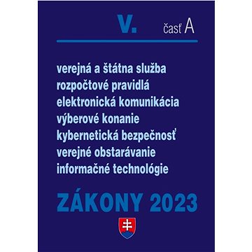 

Zákony V-A/2023 – verejná správa: Úplné znenie po novelách k 1. 1. 2023