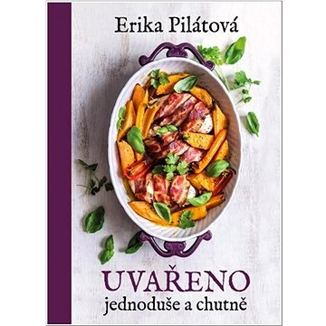 

Uvařeno jednoduše a chutně