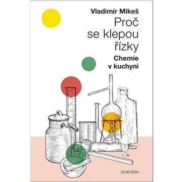 

Proč se klepou řízky: Chemie v kuchyni