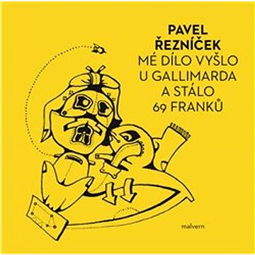 

Mé dílo vyšlo u Gallimarda a stálo 69 franků