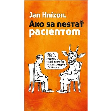 

Ako sa nestať pacientom