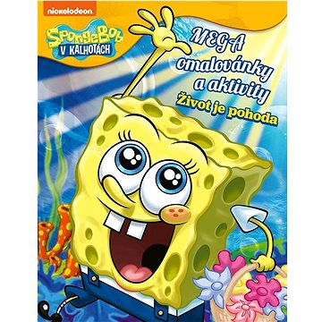 

SpongeBob Mega omalovánky a aktivity Život je pohoda