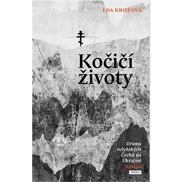 

Kočičí životy: Drama volyňských Čechů na Ukrajině