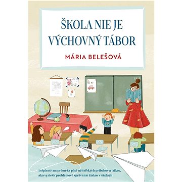 

Škola nie je výchovný tábor