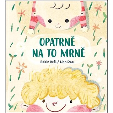 

Opatrně na to mrně