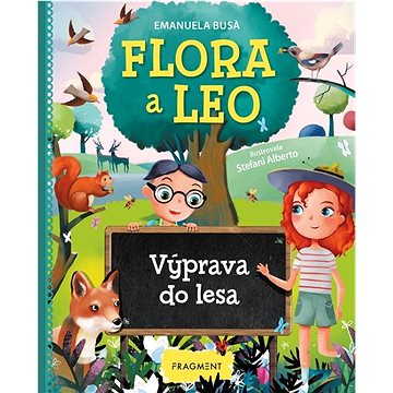 

Flora a Leo Výprava do lesa