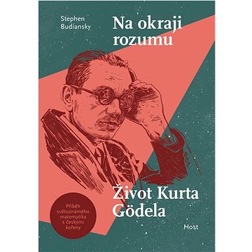 

Na okraji rozumu: Život Kurta Gödela