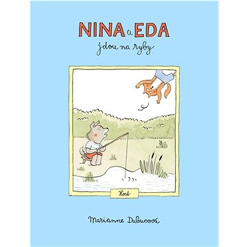 

Nina a Eda jdou na ryby