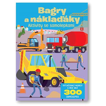

Bagry a náklaďáky: Aktivity se samolepkami