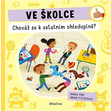 

Ve školce Chováš se k ostatním ohleduplně