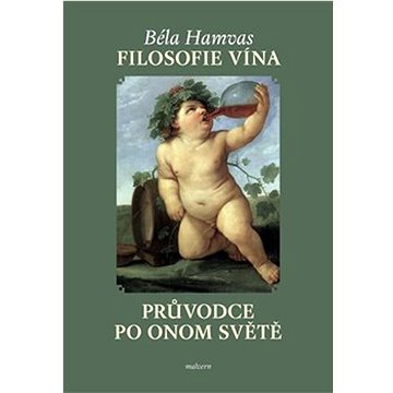 

Filosofie vína: Průvodce po Onom světě