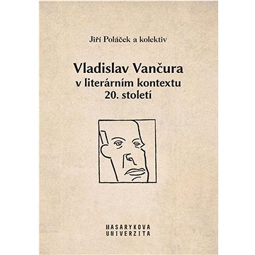 

Vladislav Vančura v literárním kontextu 20. století