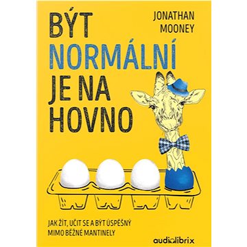 

Být normální je na hovno: Jak žít, učit se a být úspěšný mimo běžné mantinely