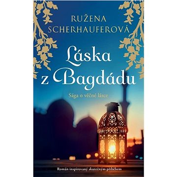 

Láska z Bagdádu: Sága o věčné lásce