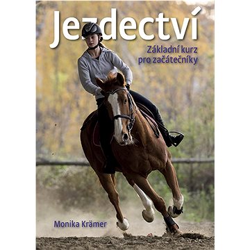 

Jezdectví: základní kurz pro začátečníky