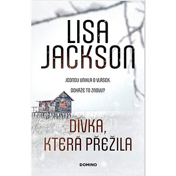 

Dívka, která přežila: Jednou unikla o vlásek. Dokáže to znovu